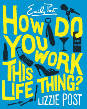 cover image of How Do You WOrk This life Thing showing title in big hand drawn letters with illustrations of ties, keys, glasses, shoes and silverware mixed in with the lettering