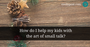 graphic: how do I help my kids with the art of small talk