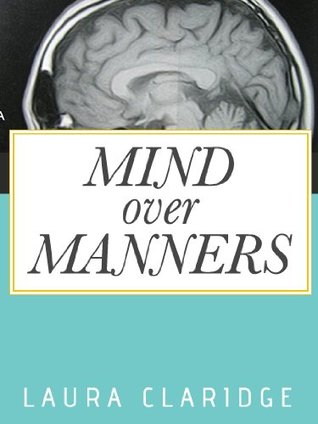 cover image of Laura Claridge's 'Mind Over Manners' showing title over image of a brain.