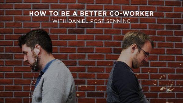 Slide: How to Be a Better Co-Worker