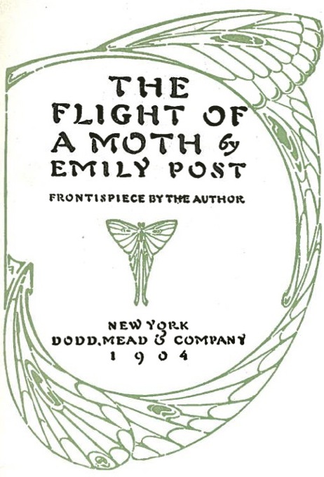 cover of 'The Flight of a Moth' by Emily Post 1904, with stylized art deco line drawing of moth wing wrapping arround the title